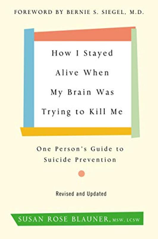 

How I Stayed Alive When My Brain Was Trying to Kill Me Revised Edition by Christine ArgotLuc Vives-Paperback