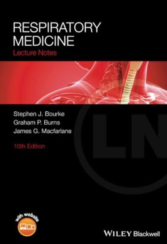 

Respiratory Medicine by Stephen J (The Royal Victoria Infirmary, Newcastle, UK) BourkeGraham P (The Royal Victoria Infirmary, Newcastle, UK) BurnsJam