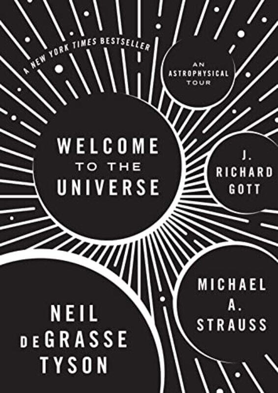 

Welcome to the Universe: An Astrophysical Tour,Hardcover,by:Tyson, Neil deGrasse - Strauss, Michael - Gott, J. Richard, III