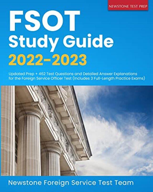 

Fsot Study Guide 20222023 Updated Prep 462 Test Questions And Detailed Answer Explanations For T by Foreign Service Test Team, Newstone - Paperback