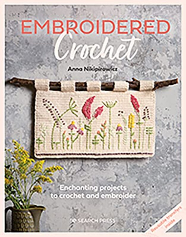 Embroidered Crochet , Paperback by Anna Nikipirowicz