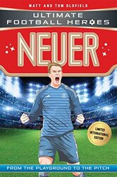 Neuer (Ultimate Football Heroes - Limited International Edition) By Matt & Tom Oldfield Paperback