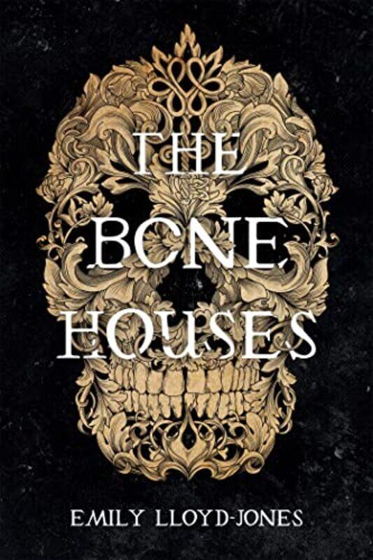 

The Bone Houses by Emily Lloyd-Jones-Paperback