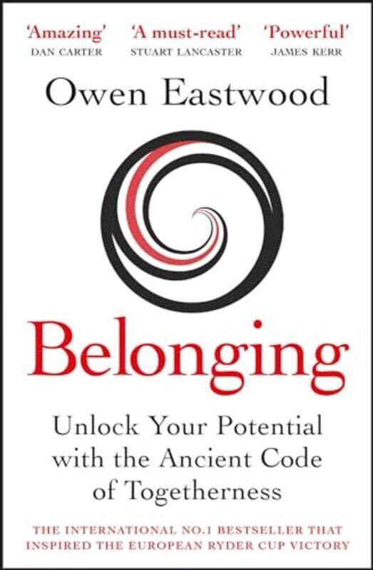 

Belonging Unlock Your Potential with the Ancient Code of Togetherness by Eastwood, Owen - Paperback