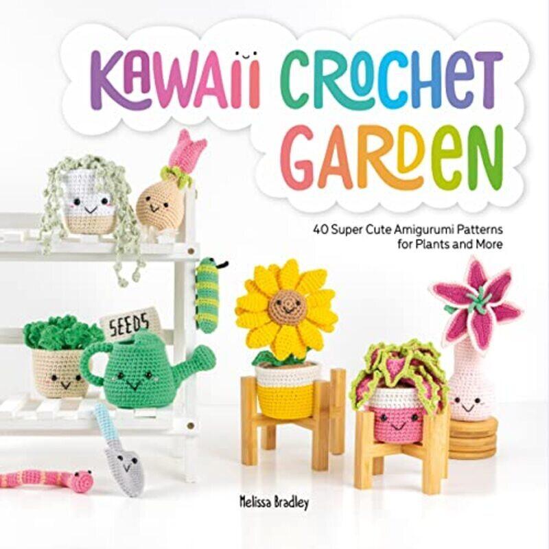 

Kawaii Crochet Garden By Melissa Bradley Paperback