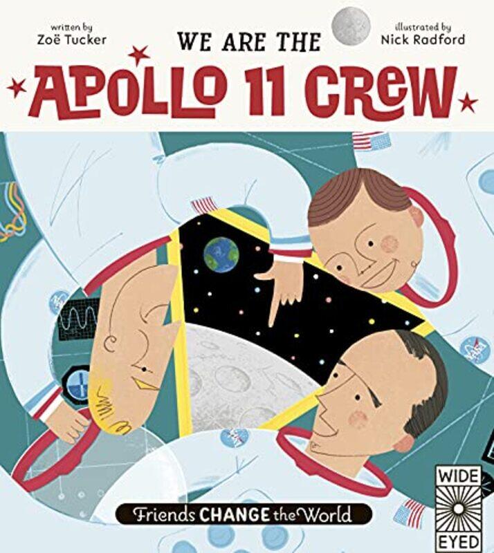 

We Are The Apollo 11 Crew by Zoe TuckerNick Radford-Hardcover