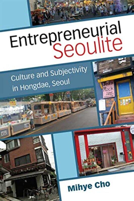 

Entrepreneurial Seoulite by Mihye Cho-Hardcover