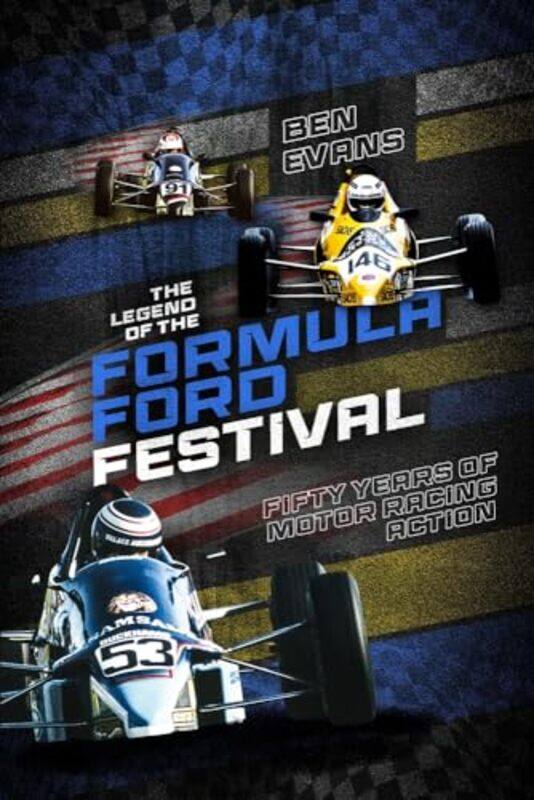 

The Legend of the Formula Ford Festival by Tony Dallas-Hardcover