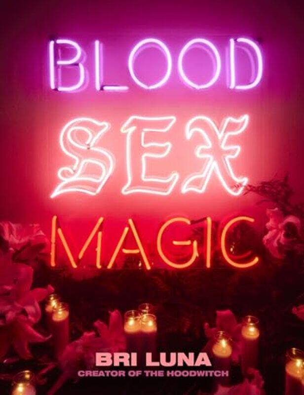 

Blood Sex Magic By Luna Bri - Hardcover
