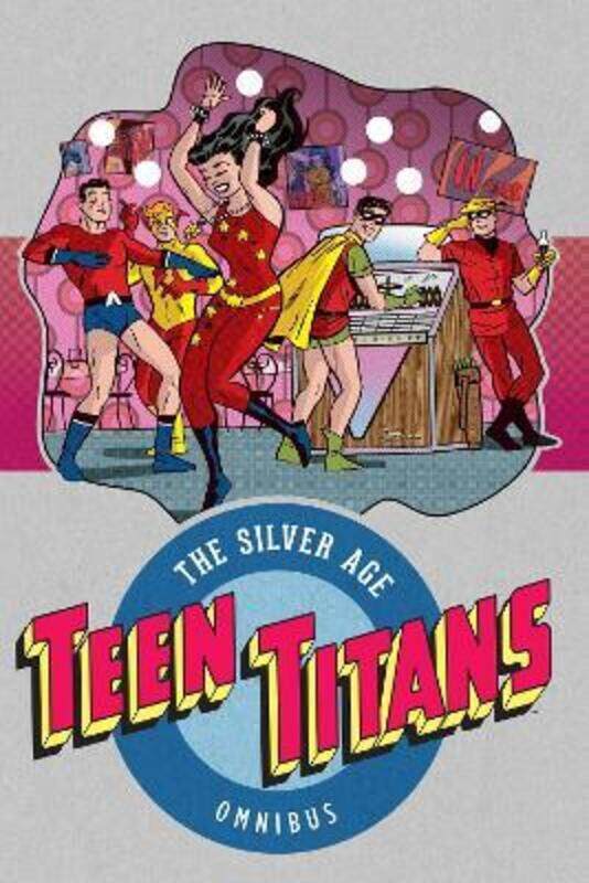 

Teen Titans: The Silver Age Vol. 1,Paperback,By :Haney, Bob