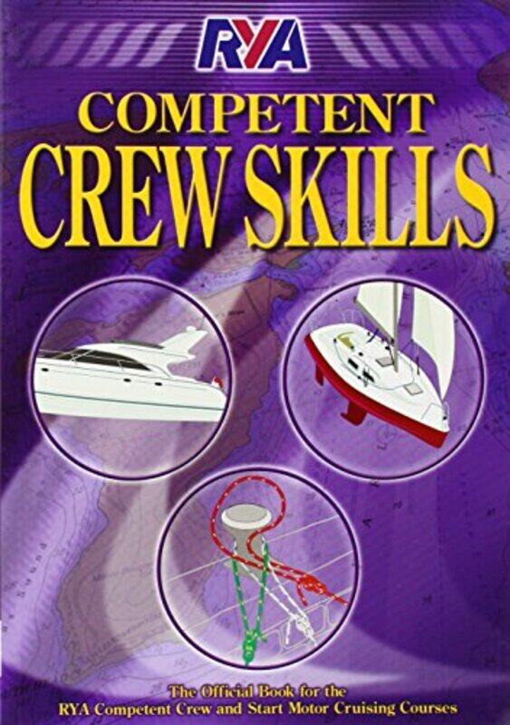 

RYA Competent Crew Skills , Paperback by Royal Yachting Association