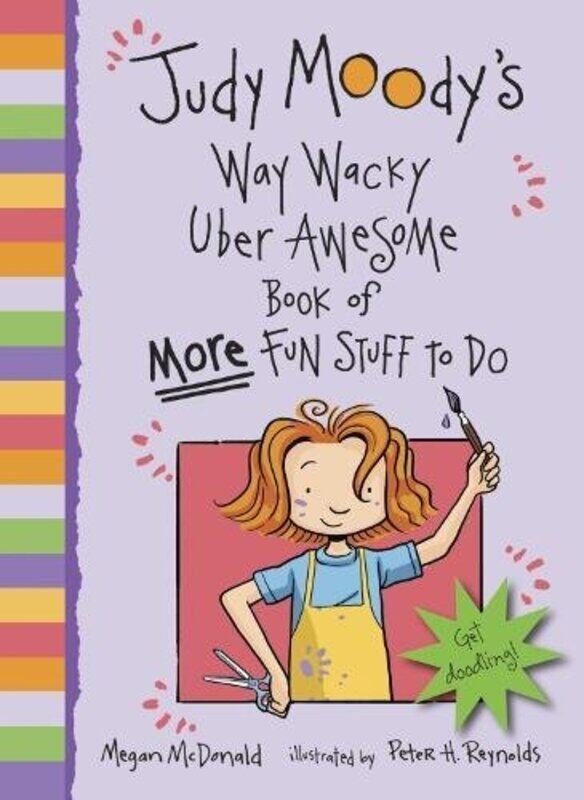 

Judy Moody's Way Wacky Uber Awesome Book of More Fun Stuff to Do, Paperback Book, By: Megan McDonald