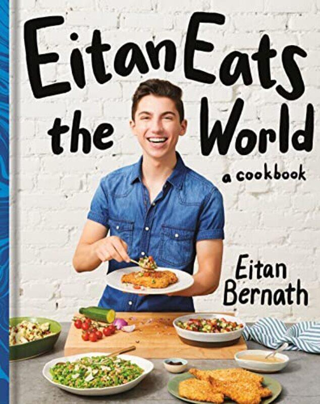 

Eitan Eats The World New Comfort Classics To Cook Right Now A Cookbook By Bernath, Eitan Hardcover