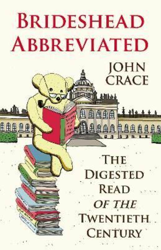 

Brideshead Abbreviated: The Digested Read of the Twentieth Century,Paperback,ByJohn Crace