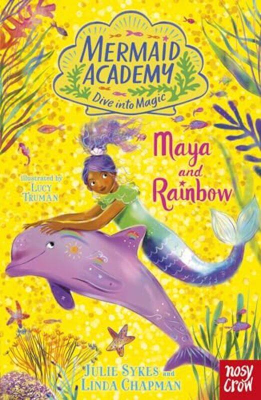 

Mermaid Academy Maya and Rainbow by Julie SykesLinda ChapmanLucy Truman-Paperback