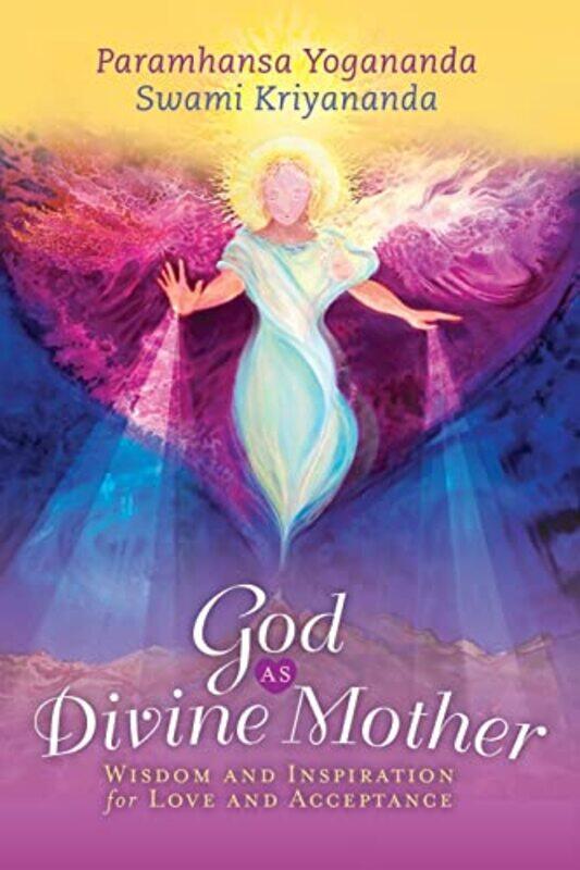 God as Divine Mother by Paramahansa Paramahansa Yogananda YoganandaSwami Swami Kriyananda Kriyananda-Paperback