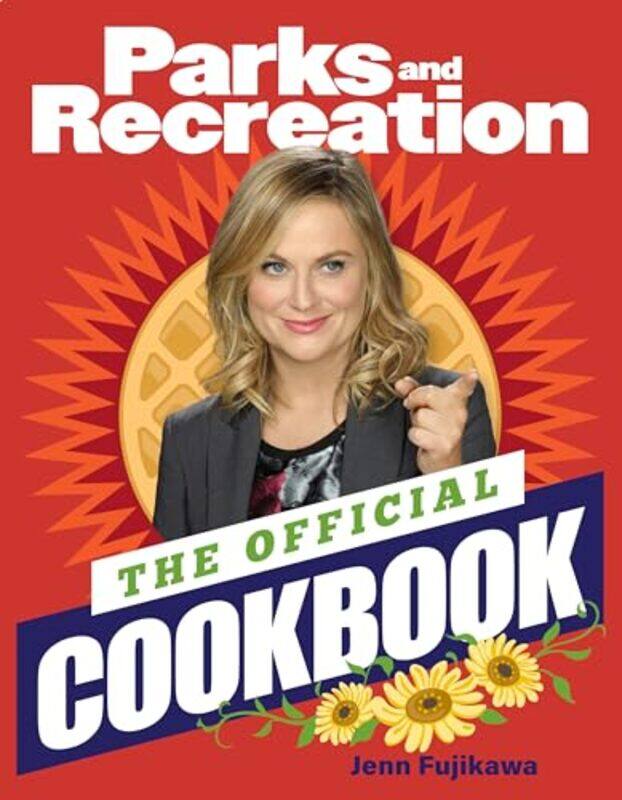 

Parks and Recreation The Official Cookbook by Jenn Fujikawa-Hardcover