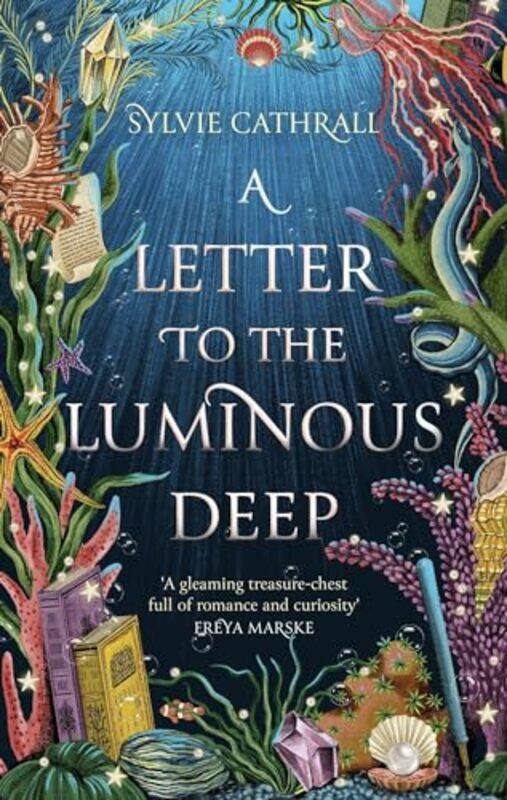 

A Letter To The Luminous Deep by Sylvie Cathrall-Paperback