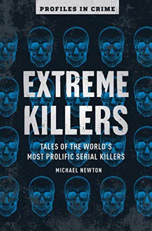 

Extreme Killers by Michael Newton-Paperback