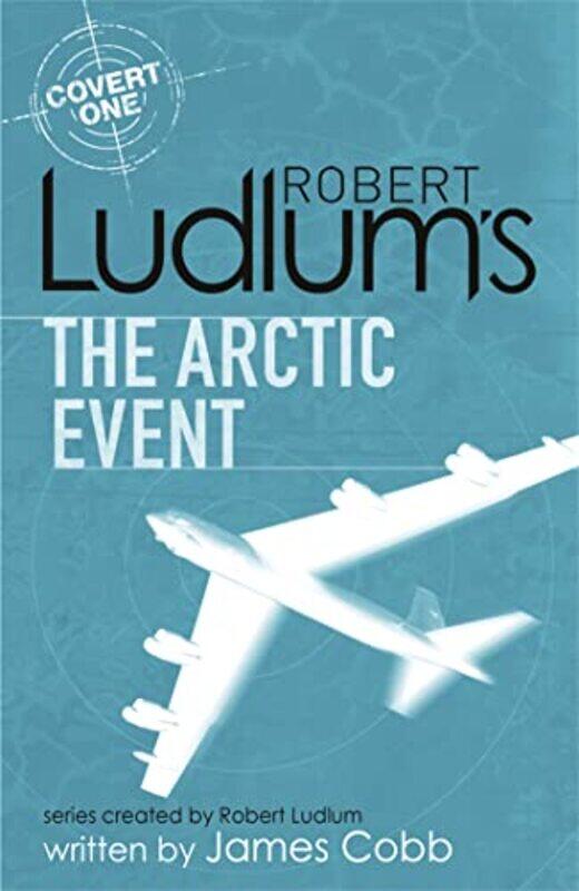 

Robert Ludlums The Arctic Event by James CobbRobert Ludlum-Paperback