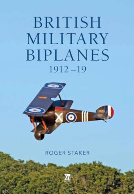 

British Military Biplanes by A RathipriyaK Karal MarxJ K SundarayM Muthu Abishag-Hardcover