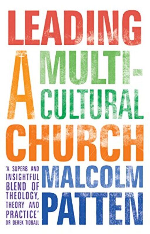 

Leading a Multicultural Church by The Revd Dr Malcolm Patten-Paperback