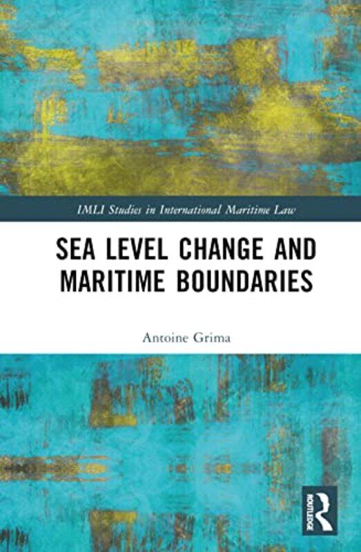 

Sea Level Change and Maritime Boundaries by Antoine Grima-Hardcover