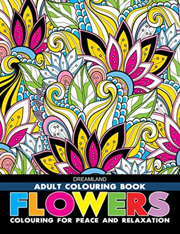 Flowers Colouring Book for Adults Paperback by Dreamland Publications