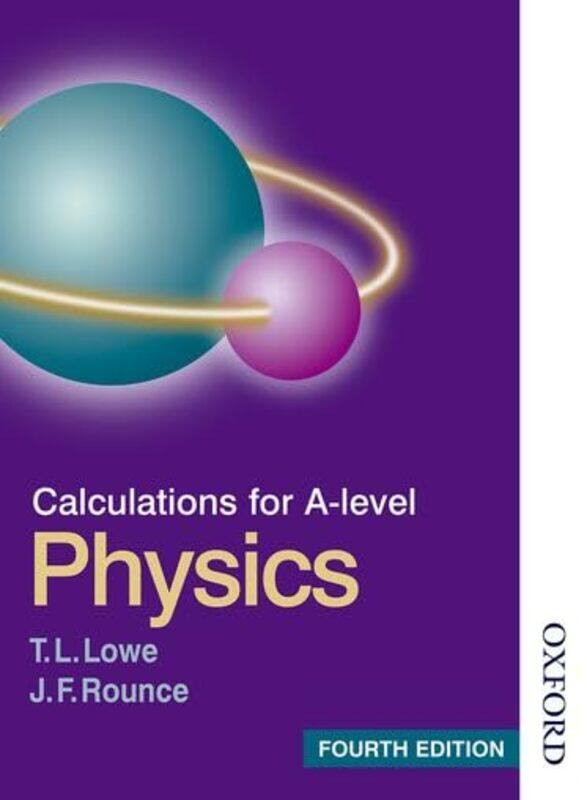 

Calculations for A Level Physics by T L LoweJ F Rounce-Paperback