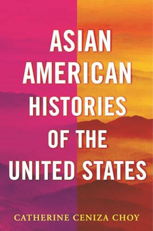 

Asian American Histories of the United States by Jonathan BygraveJudy CopageIngrid FreebairnSarah CurtisOliva JohnstonOlivia Johnston-Hardcover