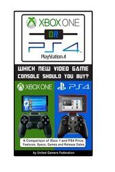Xbox One or PS4 PlayStation 4: Which New Video Game Console Should You Buy? Paperback by Michael, Eric