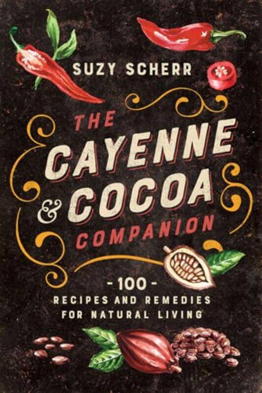 

The Cayenne And Cocoa Companion by Suzy Scherr-Paperback