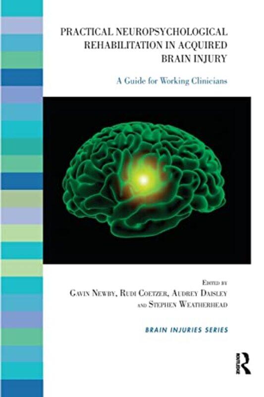 

Practical Neuropsychological Rehabilitation in Acquired Brain Injury by Michael J Moore-Paperback