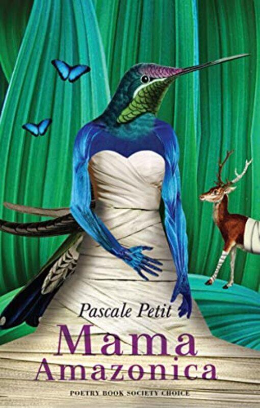 

Mama Amazonica by Pascale Petit-Paperback