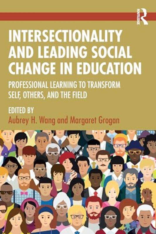 

Intersectionality and Leading Social Change in Education by May EmilyJorge Arteaga-Paperback
