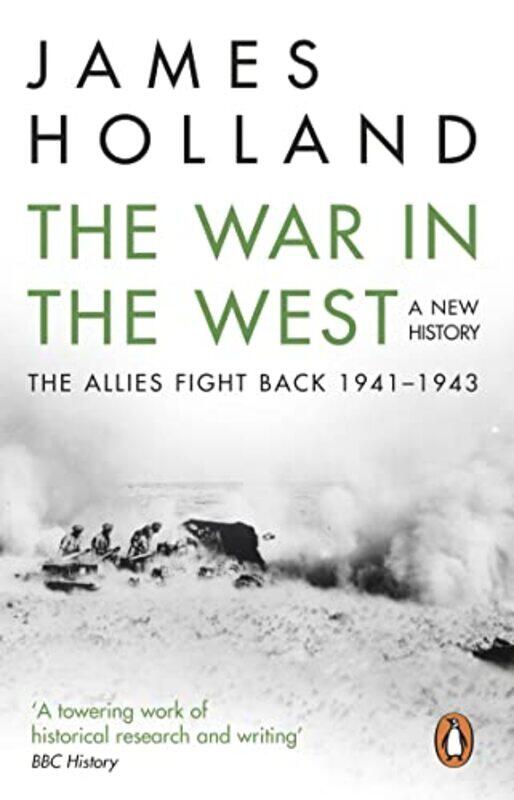 

The War in the West A New History by James Holland-Paperback