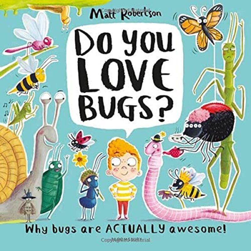 

Do You Love Bugs, Paperback Book, By: Matt Robertson