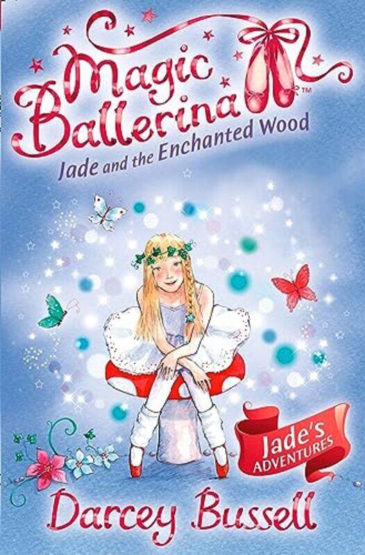 

Jade and the Enchanted Wood by Darcey Bussell-Paperback