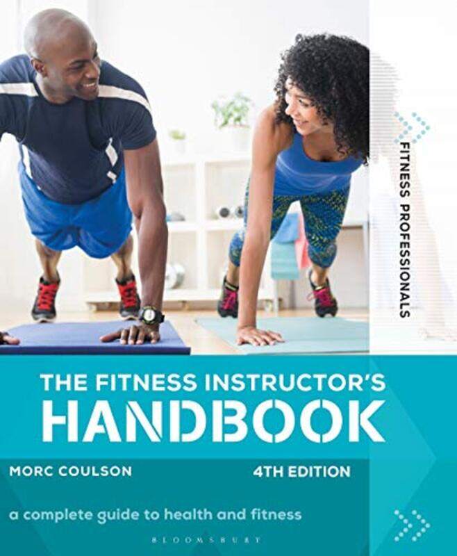 

The Fitness Instructors Handbook 4th edition by Morc University of Sunderland Coulson-Paperback