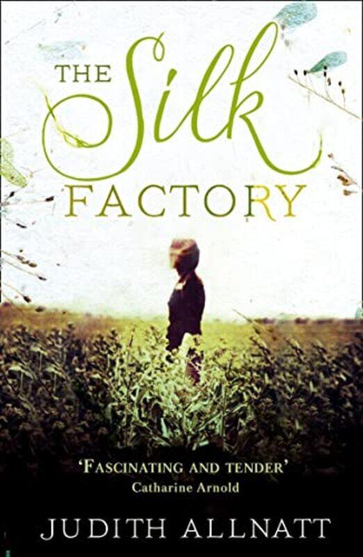 

The Silk Factory by Judith Allnatt-Paperback