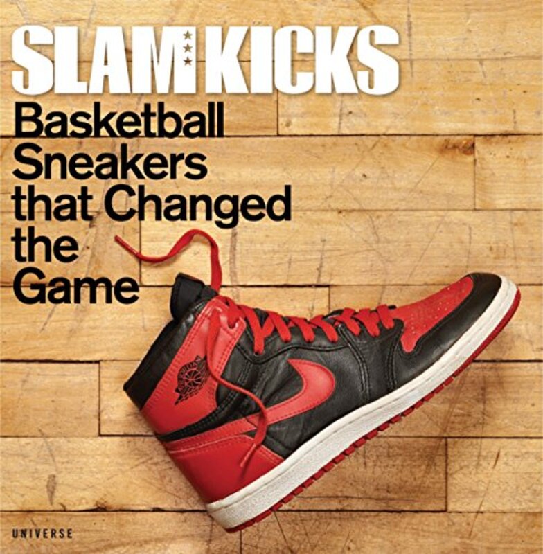 Slam Kicks Basketball Sneakers That Changed The Game By Osborne, Ben - Jackson, Scoop - Bengtson, Russ - Whitaker, Lang - Brilliant, John Paperback