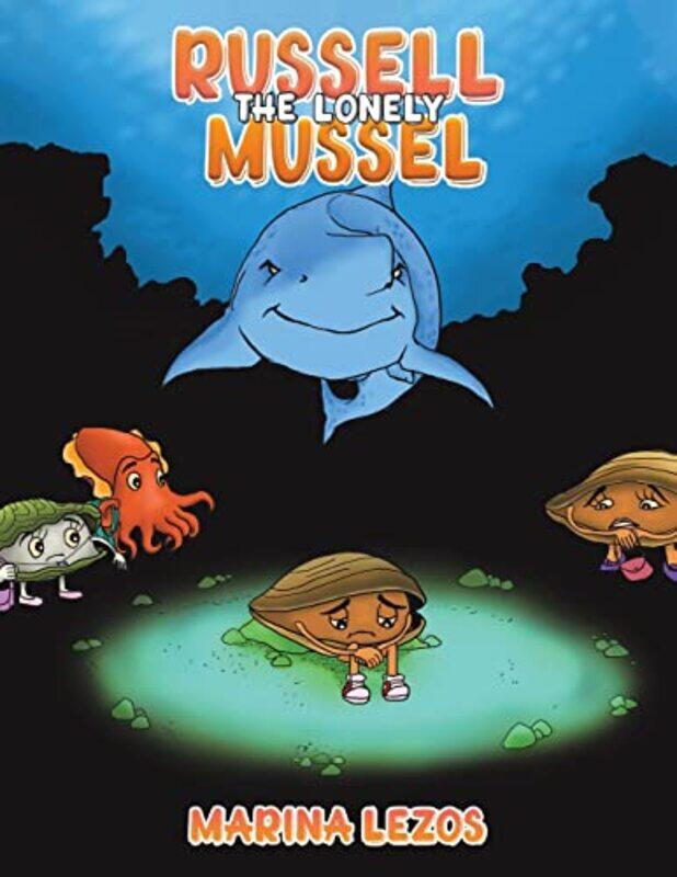 

Russell The Lonely Mussel by Marina Lezos-Paperback