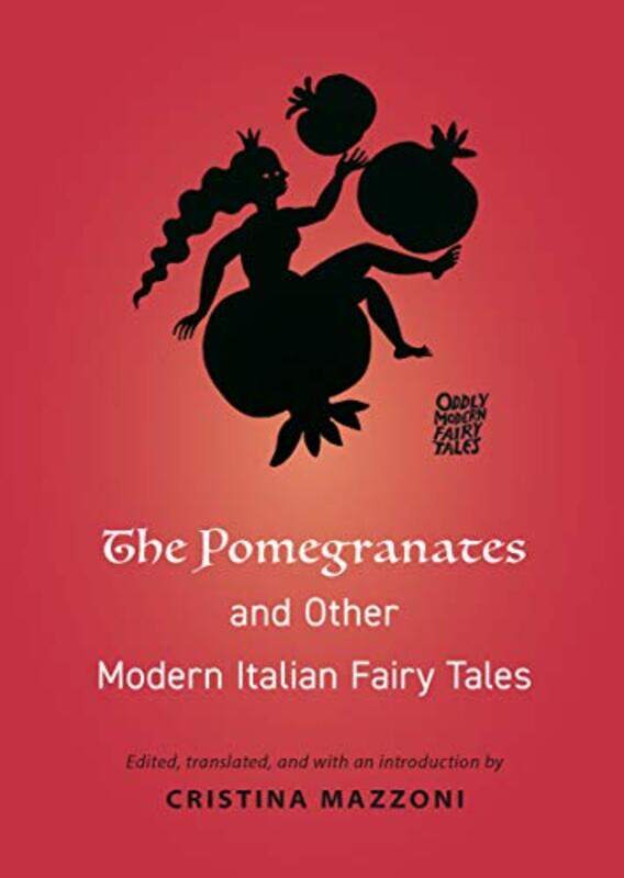 

The Pomegranates and Other Modern Italian Fairy Tales -Paperback