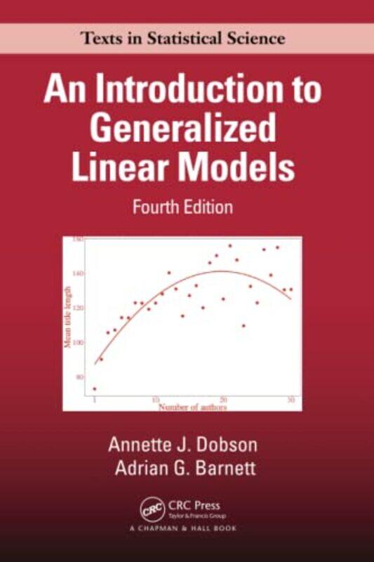 

An Introduction to Generalized Linear Models by David American Institutes of Research USA BatemanMitchell L University of South Carolina USA Yell-Pape