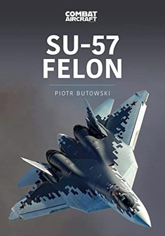 

Su57 Felon by Piotr Butowski-Paperback