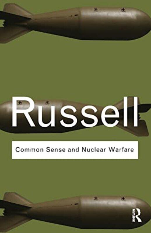 

Common Sense and Nuclear Warfare by Bertrand Russell-Paperback