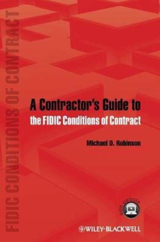 

Contractor's Guide to the FIDIC Conditions of Contract,Hardcover,ByMichael D. Robinson