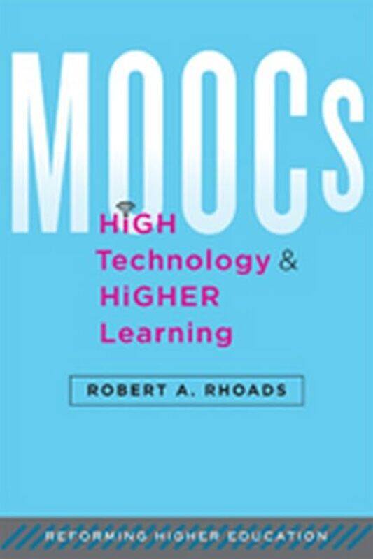 

MOOCs High Technology and Higher Learning by Everett Ellenwood-Hardcover