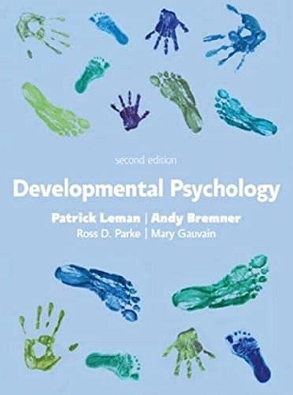 

Developmental Psychology 2e by Patrick LemanAndy BremnerRoss ParkeMary Gauvain-Paperback