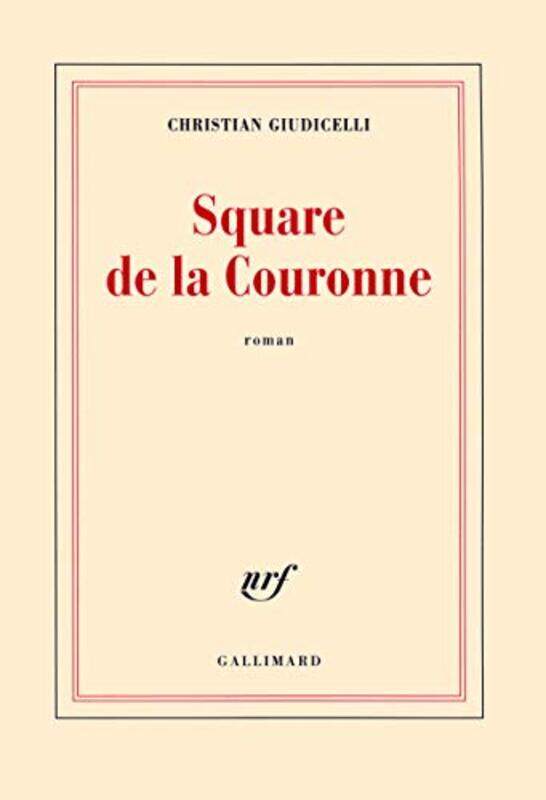 Square de la Couronne, Paperback Book, By: Christian Giudicelli